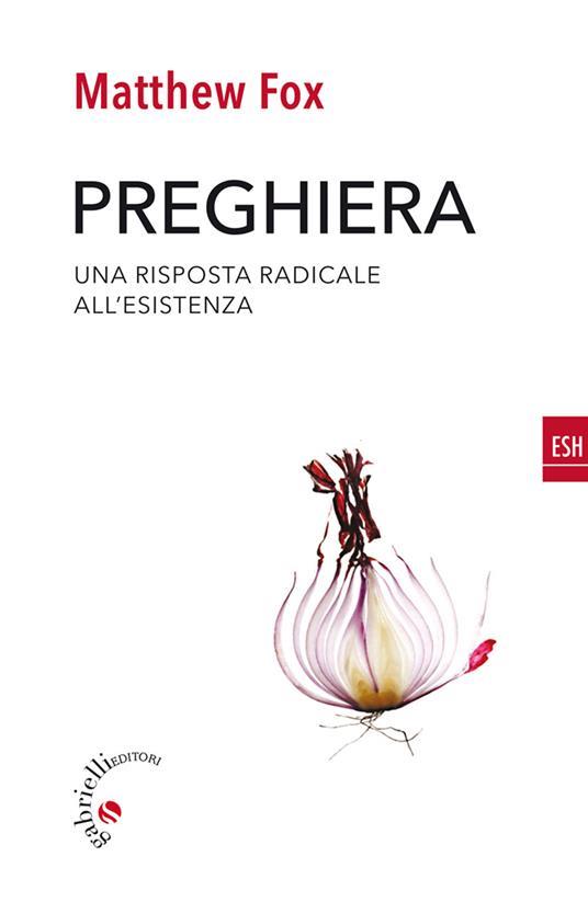 Preghiera, una risposta radicale all