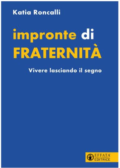 Impronte di Fraternità (vivere lasciando il segno)