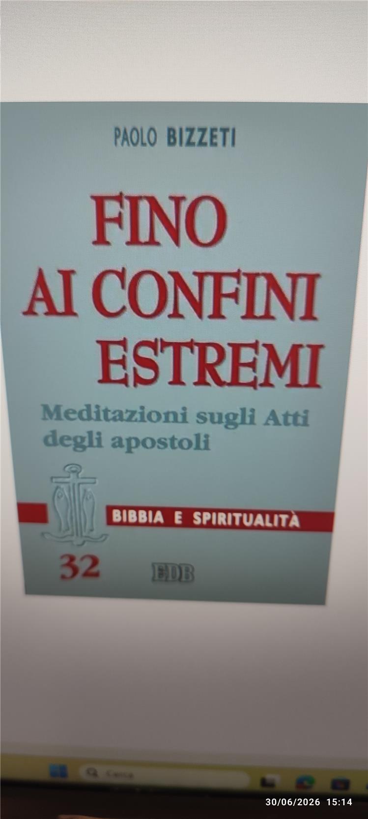 Fino ai confini estremi. Meditazione sugli atti degli Apostoli 