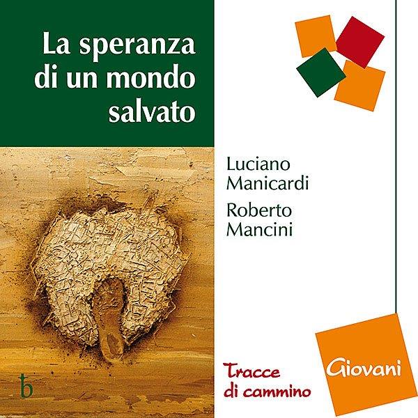La speranza di un mondo salvato